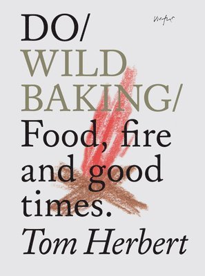 Tom Herbert - Do Wild Baking, Häftad