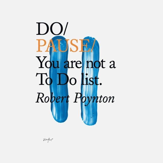 Robert Poynton - Do Pause: You are not a To Do list, Ljudbok