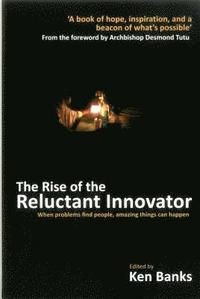The Rise of the Reluctant Innovator