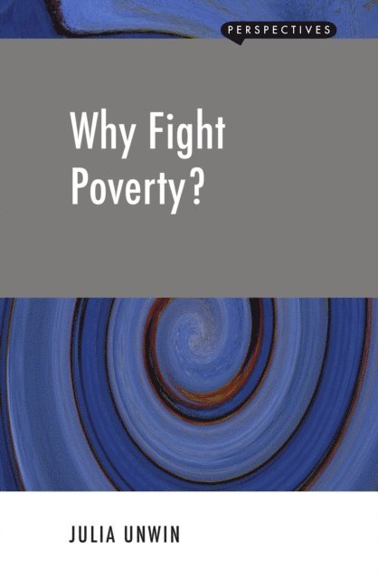 Julia Unwin - Why Fight Poverty?, E-bok
