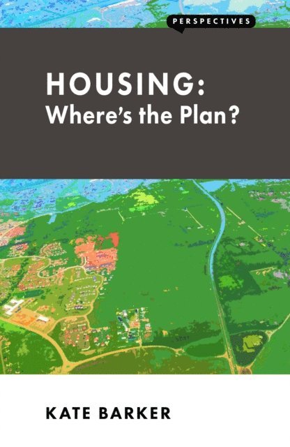 Kate Barker - Housing: Where's the Plan?, E-bok