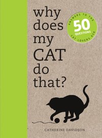 Why Does My Cat Do That?