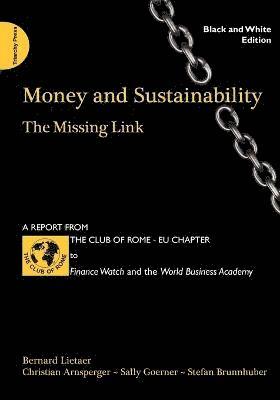 Bernard Lietaer, Christian Arnsperger, Goerner Sally - Money and Sustainability, Häftad