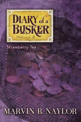 Marvin B. Naylor - Diary of a Busker, Häftad