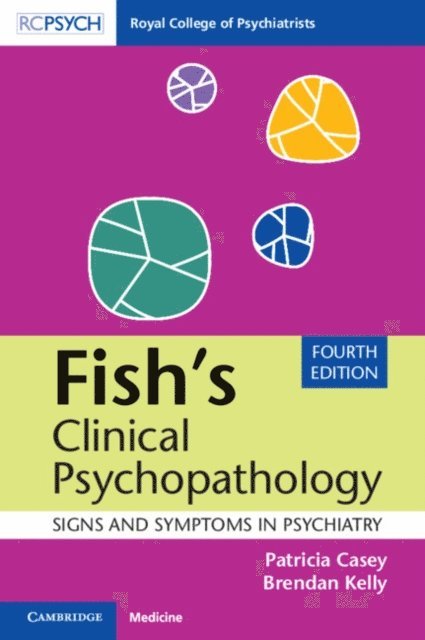 Brendan Kelly, Patricia Casey - Fish's Clinical Psychopathology, E-bok