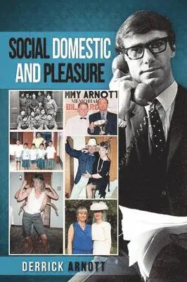Derrick Arnott - Social Domestic and Pleasure: Volume I, Häftad. Tillgänglighet: Lägg i varukorg