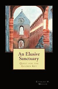 Charles Humphrey Muller - An Elusive Sanctuary: Quest for the Golden Key, Häftad