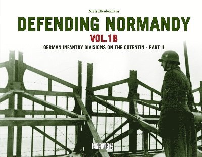 Niels Henkemans - Defending Normandy Vol.1B, Inbunden