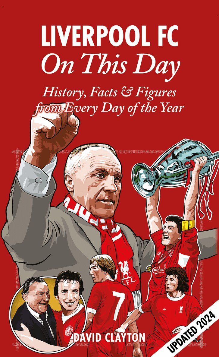 David Clayton - Liverpool FC On This Day, Inbunden