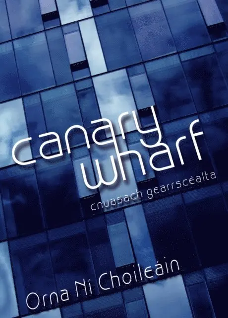 Orna Ni Choileain - Canary Wharf, E-bok. Tillgänglighet: Lägg i varukorg