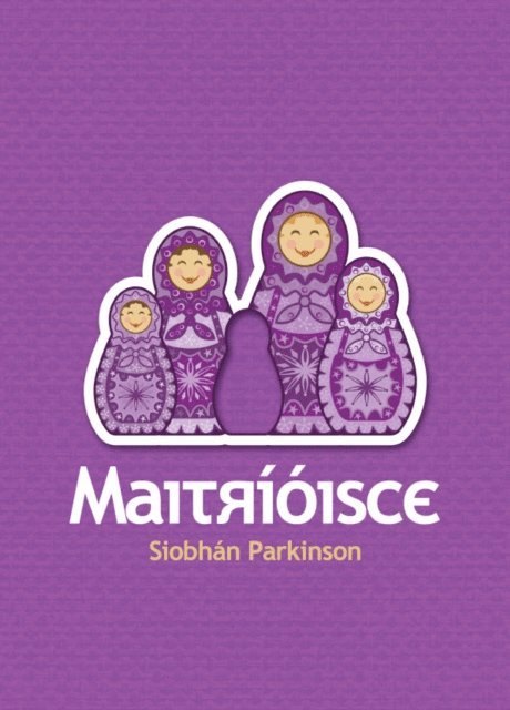 Siobhan Parkinson - Maitrioisce, E-bok