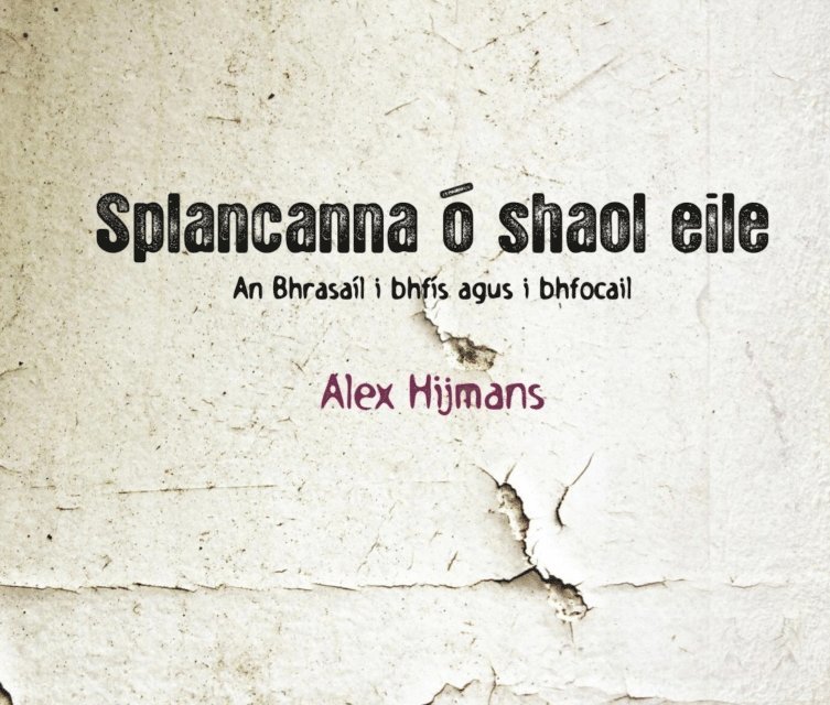 Alex Hijmans - Splancanna o Shaol Eile, E-bok