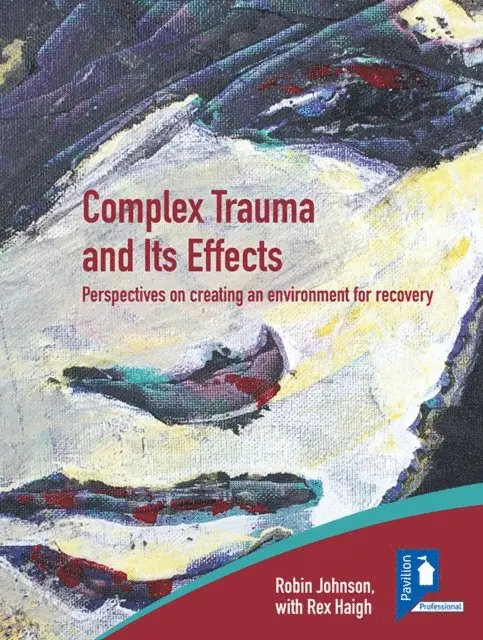Robin Johnson - Complex Trauma and Its Effects, E-bok. Tillgänglighet: Lägg i varukorg