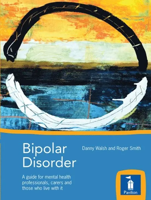 Roger Smith, Danny Walsh - Bipolar Disorder, E-bok. Tillgänglighet: Lägg i varukorg