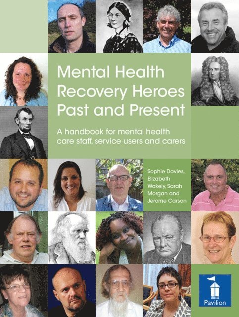 Sophie Davies, Elizabeth Wakely, Sarah Morgan - Mental Health Recovery Heroes Past and Present, E-bok
