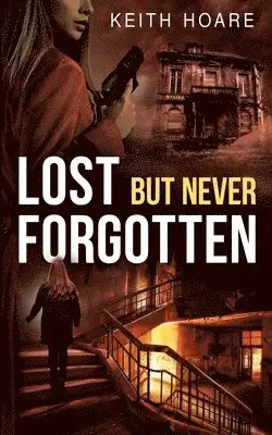 Keith Hoare - Lost But Never Forgotten, Häftad. Tillgänglighet: Lägg i varukorg