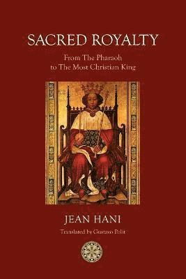 Jean Hani - Sacred Royalty, Häftad. Tillgänglighet: Lägg i varukorg