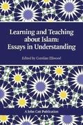Teaching and Learning About Islam: Essays in Understanding
