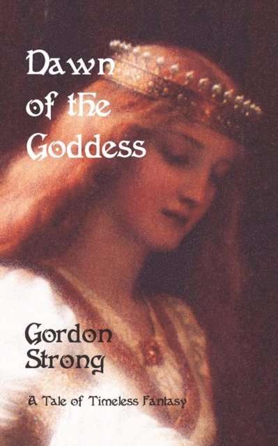 Gordon Strong - Dawn of the Goddess, E-bok