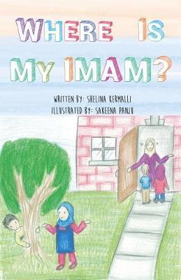 Shelina Kermalli - Where is My Imam?, Häftad
