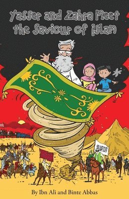 Ibn Ali, Binte Abbas - Yasser and Zahra Meet The Saviour of Islam, Häftad