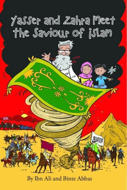 Binte Abbas, Ibn Ali - Yasser and Zahra Meet The Saviour of Islam, E-bok