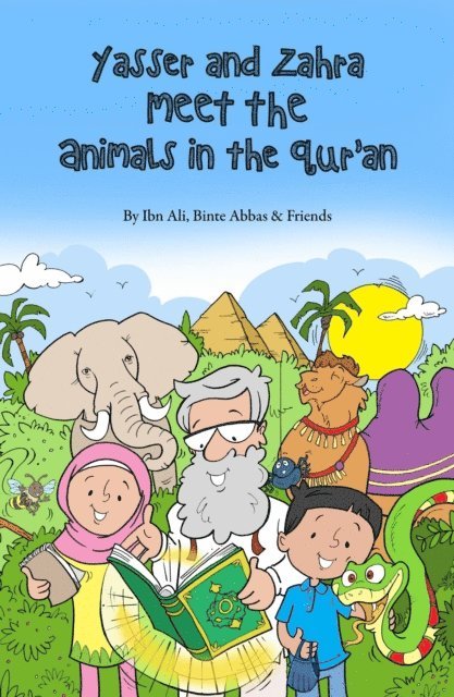 Binte Abbas, Ibn Ali - Yasser and Zahra Meet the Animals in the Qur'an, E-bok