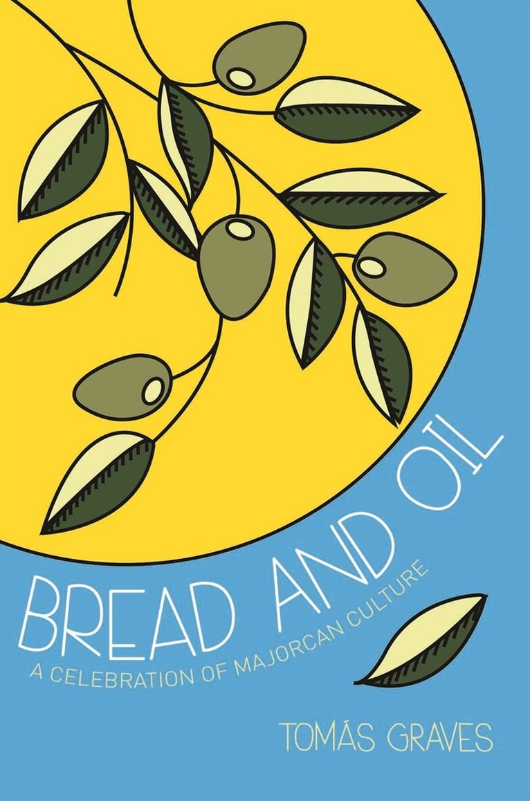 Tomás Graves - Bread and Oil, E-bok. Tillgänglighet: Lägg i varukorg