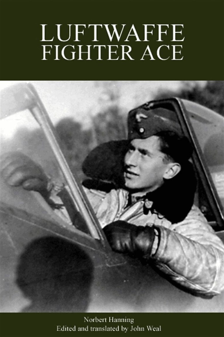 Norbert Hannig, John Weal - Luftwaffe Fighter Ace, E-bok