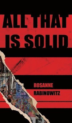 Rosanne Rabinowitz - All that is Solid, Inbunden