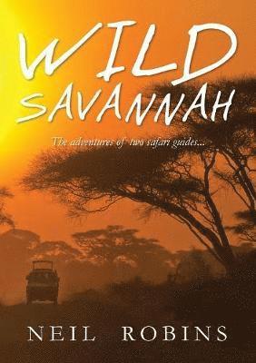 Neil Robins - Wild Savannah, Häftad
