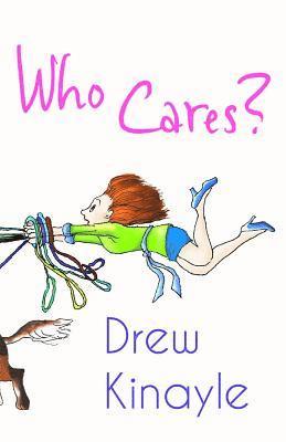 Drew Kinayle - Who Cares?, Häftad