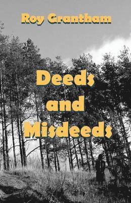 Roy Grantham - Deeds and Misdeeds, Häftad