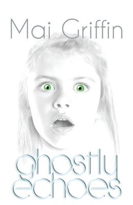 Mai Griffin - Ghostly Echoes, Häftad