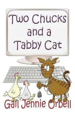 Gail Jennie Orbell - Two Chucks and a Tabby Cat, Book One - 2012, Häftad. Tillgänglighet: Lägg i varukorg