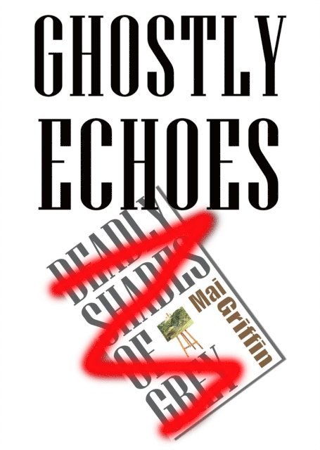 Mai Griffin - Ghostly Echoes, E-bok