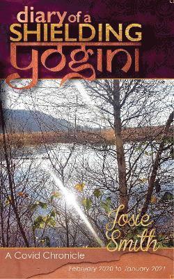 Josie Smith - Diary of a Shielding Yogini, Häftad