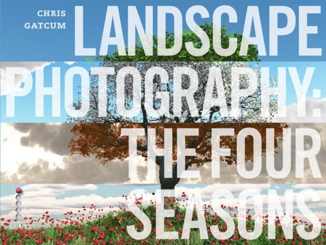 Chris Gatcum - Landscape Photography, E-bok