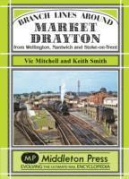 Vic Mitchell, Keith Smith - Branch Lines Around Market Drayton, Inbunden