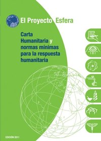 Carta Humanitaria y Normas Minimas de respuesta Humanitaria