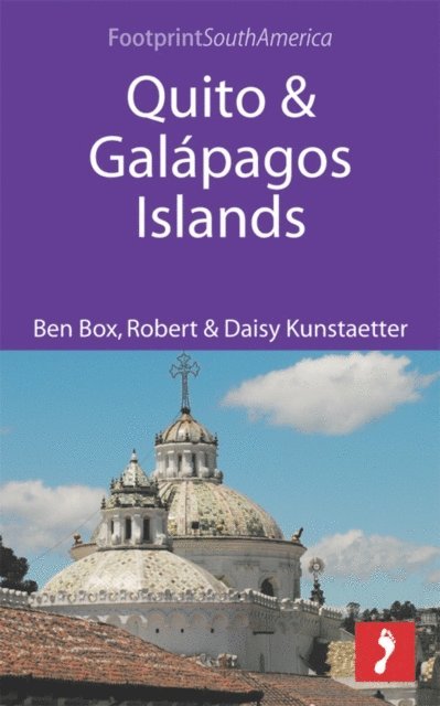 Daisy Kunstaetter, Robert Kunstaetter, Ben Box - Quito & Galapagos Islands, E-bok