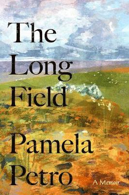 Pamela Petro - Long Field, Inbunden. Tillgänglighet: Tillfälligt slut