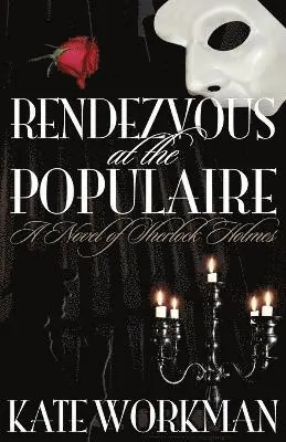 Kate Workman - Rendezvous at the Populaire : A Novel of Sherlock Holmes, Häftad. Tillgänglighet: Lägg i varukorg