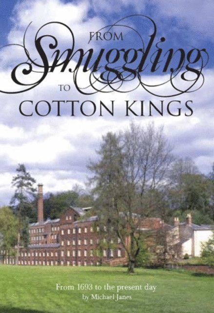 Michael Janes - From Smuggling to Cotton Kings - the Greg Story, E-bok