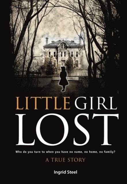 Ingrid Steel - Little Girl Lost, E-bok