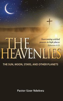 Uzor Ndekwu - The Heavenlies: The Sun, Moon, Stars and other Planets, Häftad