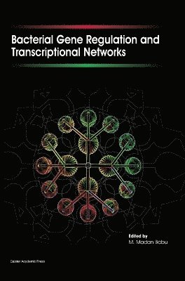 M. Madan Babu - Bacterial Gene Regulation and Transcriptional Networks, Inbunden