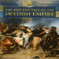 Rise and Fall of the Swedish Empire
