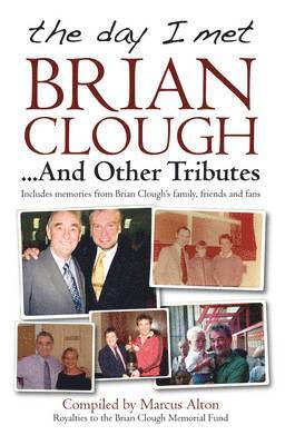 Day I Met Brian Clough...and Other Tributes, Häftad