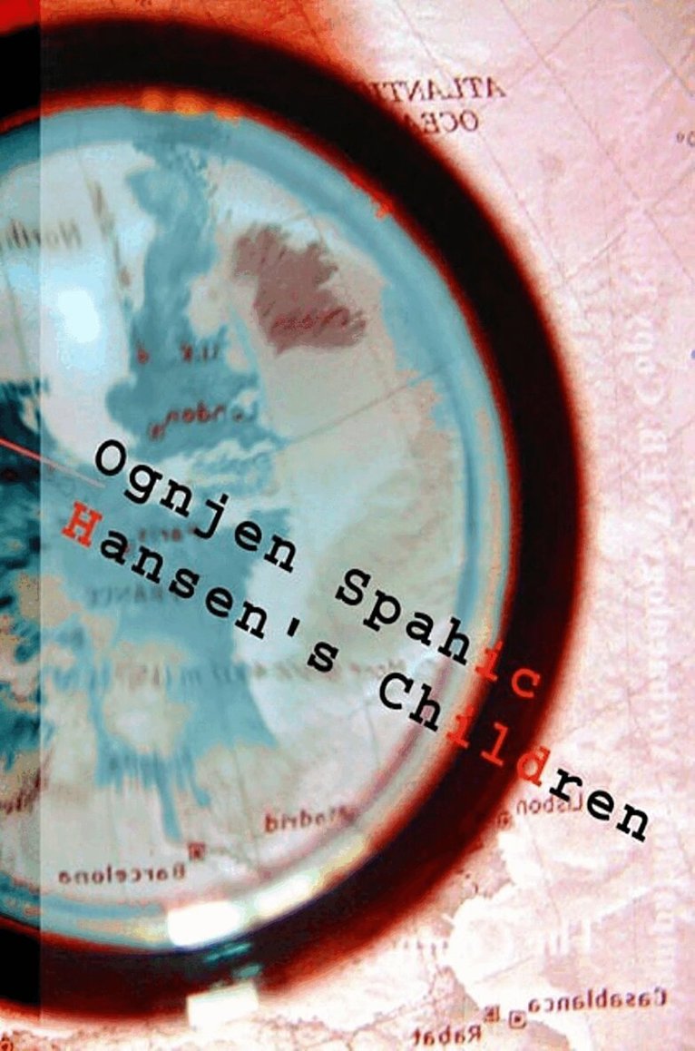 Ognjen Spahić - Hansen's Children, Häftad